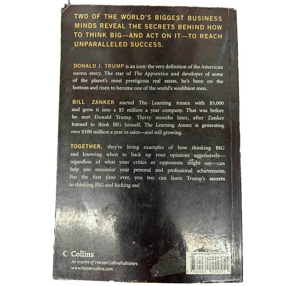 Think Big and Kick Ass: In Business and in Life by Donald Trump and Bill Zanker